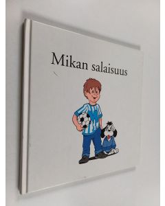 Kirjailijan Per Dunsö käytetty kirja Mikan salaisuus