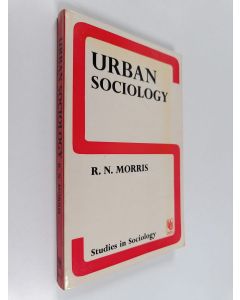 Kirjailijan Raymond N. Morris käytetty kirja Urban Sociology