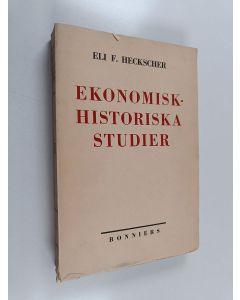 Kirjailijan Eli Filip Heckscher käytetty kirja Ekonomisk-historiska studier