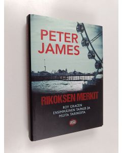 Kirjailijan Peter James käytetty kirja Rikoksen merkit : Roy Gracen ensimmäinen tapaus ja muita tarinoita