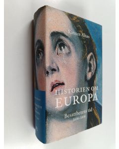 Kirjailijan Karsten Alnaes käytetty kirja Historien om Europa : besatthetens tid 1600-1800