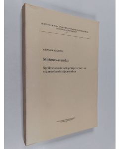 Kirjailijan Gunvor Flodell käytetty kirja Misiones-svenska : språkbevarande och språkpåverkan i en sydamerikansk talgemenskap