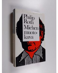 Kirjailijan Philip Roth käytetty kirja Miehen muotokuva
