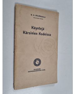 Kirjailijan B. H. Päivänsalo käytetty teos Käyntejä kärsivien kodeissa