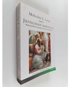 Kirjailijan Malcolm E. Lines käytetty kirja Jättiläisten hartioilla