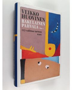 Kirjailijan Veikko Huovinen käytetty kirja Bakulainen pahvala 2