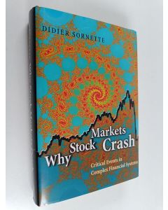 Kirjailijan Didier Sornette käytetty kirja Why stock markets crash : critical events in complex financial systems