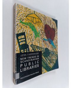 Kirjailijan Jens Thorhauge käytetty kirja New trends in scandinavian public libraries