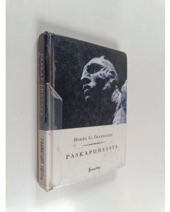 Kirjailijan Harry G. Frankfurt käytetty kirja Paskapuheesta