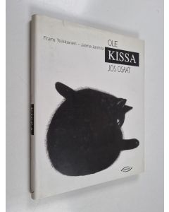 Kirjailijan Jaana Janhila käytetty kirja Ole kissa jos osaat