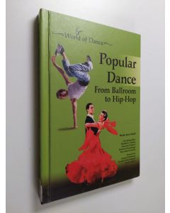 Kirjailijan Karen Lynn Smith käytetty kirja Popular Dance from Ballroom to Hip-Hop
