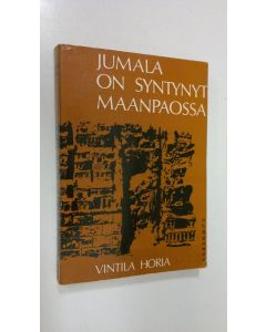 Kirjailijan Vintila Horia käytetty kirja Jumala on syntynyt maanpaossa