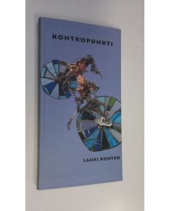 Kirjailijan Lauri Kontro käytetty kirja Kontropunkti