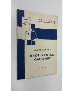 Kirjailijan Lauri Haarla käytetty kirja Kaksi kertaa kaatunut : yksinäytöksinen näytelmä