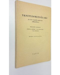 Kirjailijan Toivo J. ym. Komsi käytetty kirja Yksityismetsälaki ja sen nojalla annetut säännökset