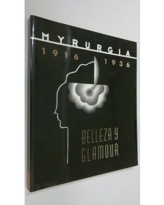 Kirjailijan Mariangels Fondevila käytetty kirja Myrurgia 1916-1936 : Belleza y Glamour