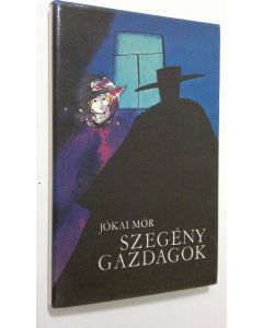 Kirjailijan Jokai Mor käytetty kirja Szegeny gazdagok : regeny