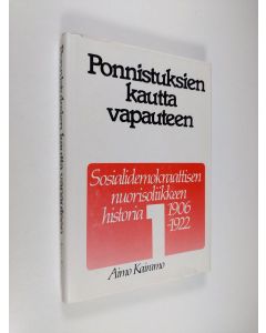 Kirjailijan Aimo Kairamo käytetty kirja Sosialidemokraattinen nuorisoliike Osa 1 : 1906-1922