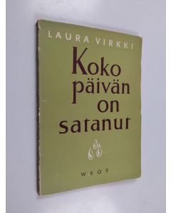 Kirjailijan Laura Virkki käytetty kirja Koko päivän on satanut : runoja