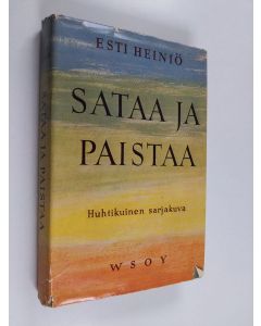 Kirjailijan Esti Heiniö käytetty kirja Sataa ja paistaa : huhtikuinen sarjakuva