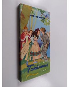 Kirjailijan Martti Haavio käytetty kirja Tuhkimus ja kaksi muuta satua