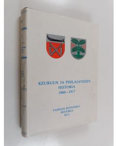 käytetty kirja Keuruun ja Pihlajaveden historia 1860-1917 : Vanhan-Ruoveden historia, III: 3, 1