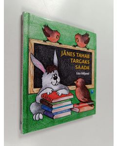 Kirjailijan Eda Miljand käytetty kirja Jänes tahab targaks saada