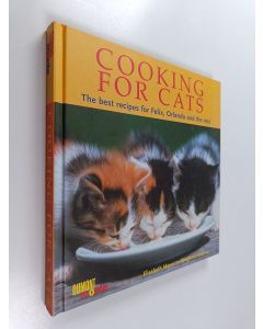 Kirjailijan Elisabeth Meyer zu Stieghorst-Kastrup käytetty kirja Cooking for Cats : the best recipes for Felix, Orlando and the rest