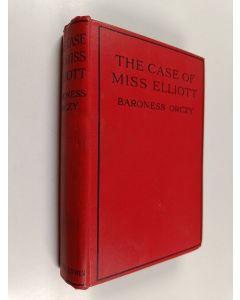 Kirjailijan Emmuska Orczy käytetty kirja The Case of Miss Elliott