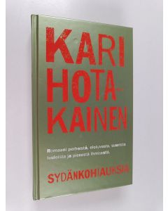 Kirjailijan Kari Hotakainen käytetty kirja Sydänkohtauksia, eli, Kuinka tehtiin Kummisetä