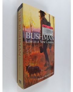 Kirjailijan Edward Wilson Landor käytetty kirja The Bushman - Life in a New Country