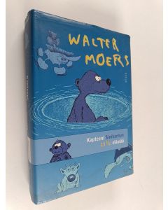 Kirjailijan Walter Moers käytetty kirja Kapteeni Sinikarhun 13 1/2 elämää
