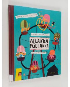 Kirjailijan Laura Ruohonen & Erika Kovanen käytetty kirja Allakka pullakka