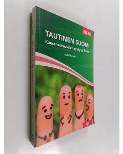 Kirjailijan Katri Thurman käytetty kirja Tautinen Suomi : kansansairauksien synty ja hoito
