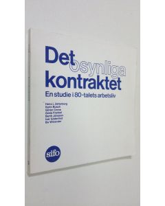 Kirjailijan Hans L. Zetterberg käytetty kirja Det osynliga kontraktet : en studie i 80-talets arbetsliv