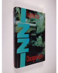 Kirjailijan Eugene Izzi käytetty kirja Chicagon kettu