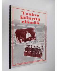 Kirjailijan Terho A. Könönen käytetty teos Taakse jäänyttä elämää (signeerattu)