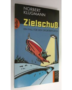 Kirjailijan Norbert Klugmann käytetty kirja Zielschuss : Ein fall fur den sportreposter (ERINOMAINEN)