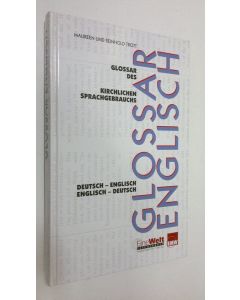 Kirjailijan Maureen Trot käytetty kirja Glossar des kirchlichen sprachgebrauchs deutsch-englisch/englisch-deutsch : mit einem verzeichnis gebräuchlicher abkurzungen im kirchlichen sprachgebrauch