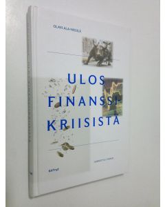 Kirjailijan Olavi Ala-Nissilä käytetty kirja Ulos finanssikriisistä