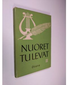 käytetty kirja Nuoret tulevat 2 : valikoima ylioppilaiden kulttuuriviikon parhaita kilpakirjoituksia