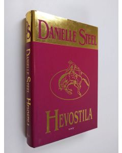 Kirjailijan Danielle Steel käytetty kirja Hevostila
