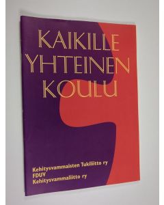 Kirjailijan Anne Kauhanen käytetty teos Kaikille yhteinen koulu