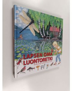 Kirjailijan Laila Nevakivi & Titta Kuisma käytetty kirja Lapsen oma luontoretki - seikkailuja mökkimaisemissa