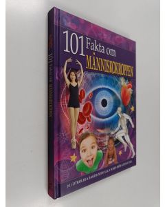 Kirjailijan Lisa Regan käytetty kirja 101 fakta om människokroppen : 101 otroliga saker som alla barn bör känna till