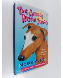 Kirjailijan Ellen Weiss & Mel Friedman käytetty kirja Nobody's Dog