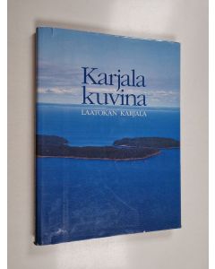 Kirjailijan Hannu Vallas & Timo Nurmiluoto käytetty kirja Karjala kuvina : Laatokan Karjala