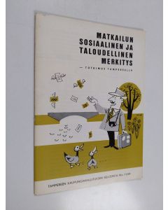 käytetty teos Matkailun sosiaalinen ja taloudellinen merkitys : tutkimus Tampereella