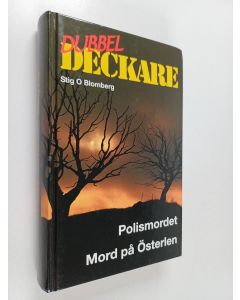 Kirjailijan Stig O. Blomberg käytetty kirja Polismordet ; Mord på Österlen