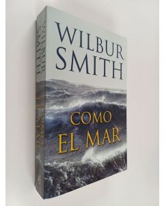 Kirjailijan Wilbur Smith käytetty kirja Como el mar